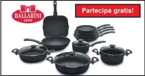 Vinci-gratis-una-batteria-di-pentole-Ballarini