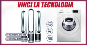 Vinci gratis lavatrice Samsung o ventilatore Dyson