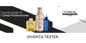 diventa tester l'oreal professionnel 