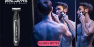 diventa tester rowenta forever sharp su the insiders