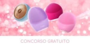concorso gratuito Foreo