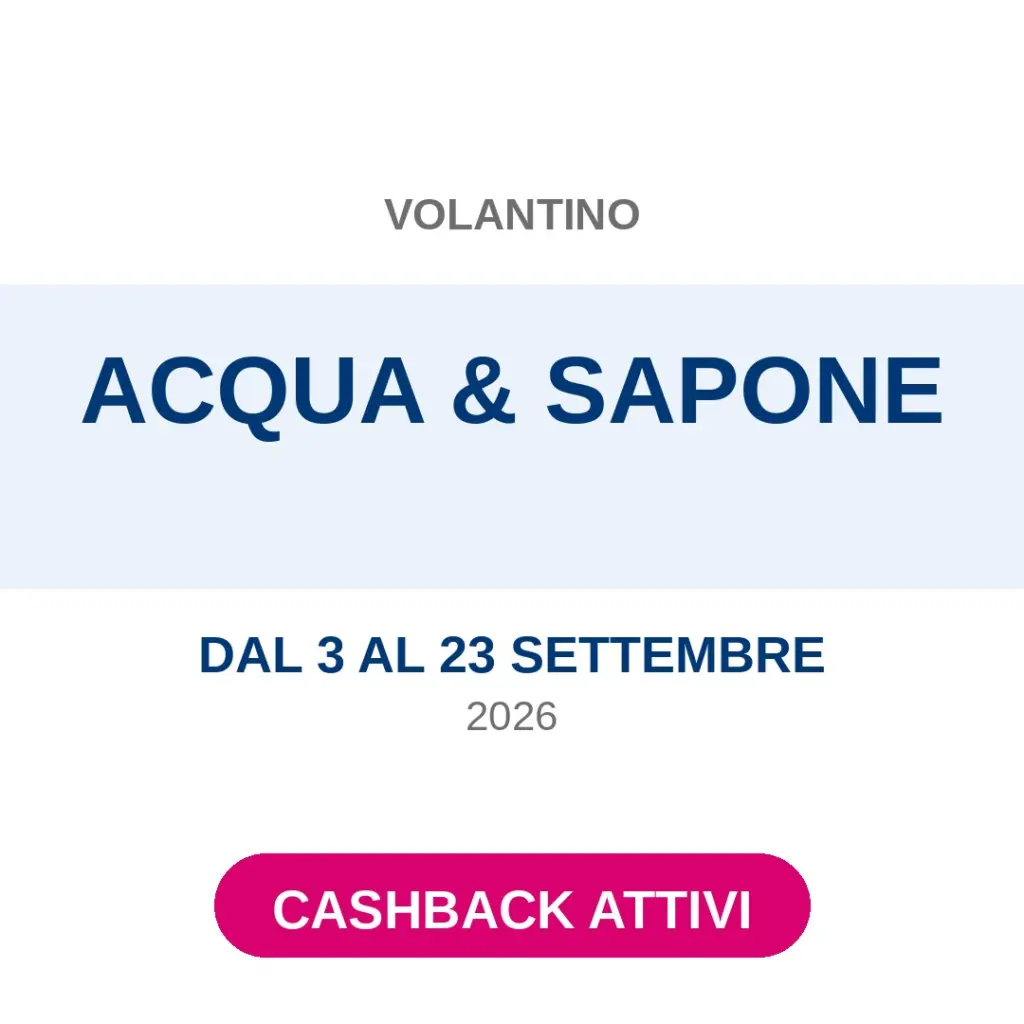 Volantino Acqua e Sapone dal 3 al 23 settembre 2026, cashback attivi