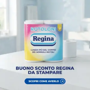 Buono sconto Regina da stampare sui Rotoloni Regina