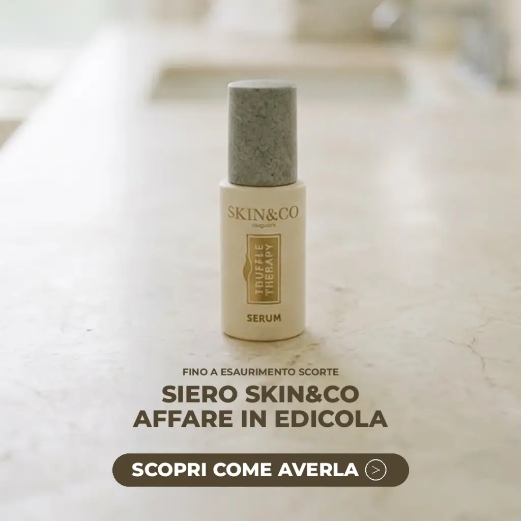 Siero SKIN&CO Truffle Therapy al tartufo nero in edicola con OGGI