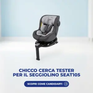 Seggiolino auto Chicco Seat105 i-Size per il programma Diventa Tester Chicco